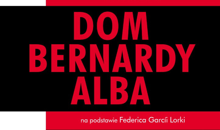 ZAPROSZENIE: Spektakl „Dom Bernardy Alba”  /15.12.2023