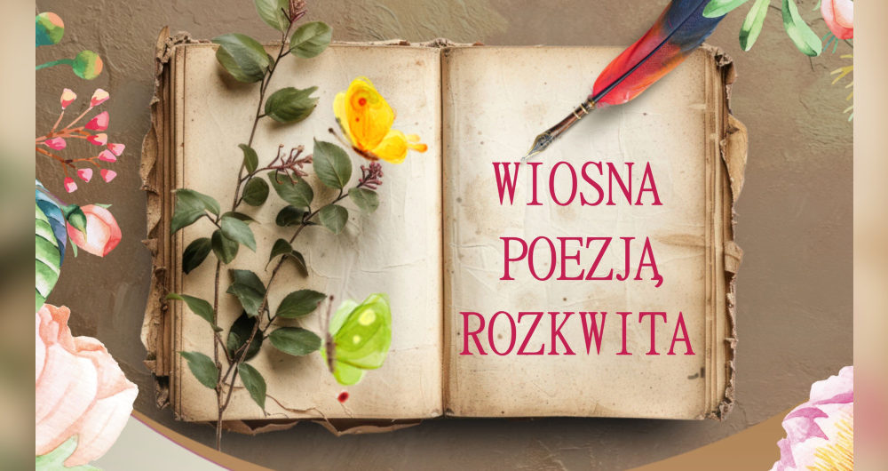 II Konkurs Recytatorski „Słowem malowane: Wiosna poezją rozkwita”