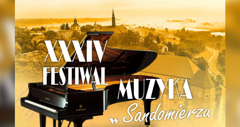 XXXIV Festiwal Muzyka w Sandomierzu